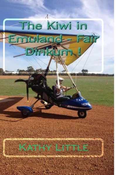The Kiwi in Emuland - Fair Dinkum !