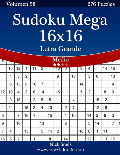 Sudoku Mega 16x16 Impresiones con Letra Grande - Medio - Volumen 58 - 276 Puzzles