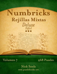 Title: Numbricks Rejillas Mixtas Deluxe - Difícil - Volumen 7 - 468 Puzzles, Author: Nick Snels
