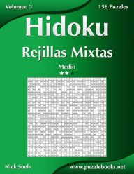 Title: Hidoku Rejillas Mixtas - Medio - Volumen 3 - 156 Puzzles, Author: Nick Snels