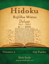 Title: Hidoku Rejillas Mixtas Deluxe - De Fácil a Difícil - Volumen 5 - 255 Puzzles, Author: Nick Snels