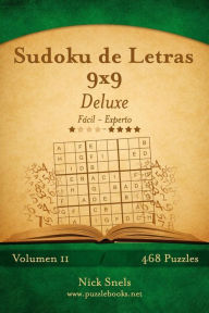 Title: Sudoku de Letras 9x9 Deluxe - De Fácil a Experto - Volumen 11 - 468 Puzzles, Author: Nick Snels