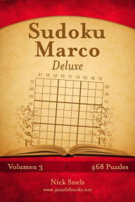 Title: Sudoku Marco Deluxe - Volumen 3 - 468 Puzzles, Author: Nick Snels