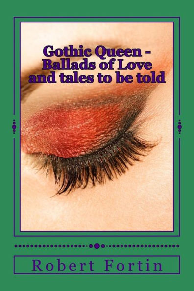 Gothic Queen - Ballads of Love and tales to be told