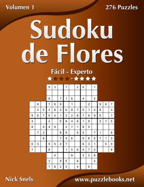 Sudoku de Flores - De Fácil a Experto - Volumen 1 - 276 Puzzles