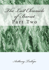 Title: The Last Chronicle of Barset: Part Two, Author: Anthony Trollope