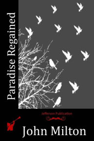 Title: Paradise Regained, Author: John Milton