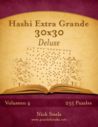 Title: Hashi Extra Grande 30x30 Deluxe - Volumen 4 - 255 Puzzles, Author: Nick Snels