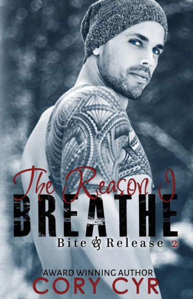 The Reason I Breathe: Bite & Release 2