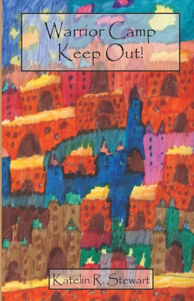 Warrior Camp: Keep Out!