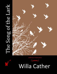 Title: The Song of the Lark, Author: Willa Cather