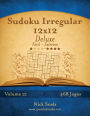 Sudoku Irregular 12x12 Deluxe - Fácil ao Extremo - Volume 21 - 468 Jogos