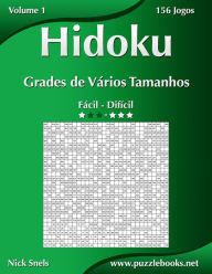 Title: Hidoku Grades de Vários Tamanhos - Fácil ao Difícil - Volume 1 - 156 Jogos, Author: Nick Snels