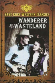 Title: Wanderer of the Wasteland, Author: Zane Grey
