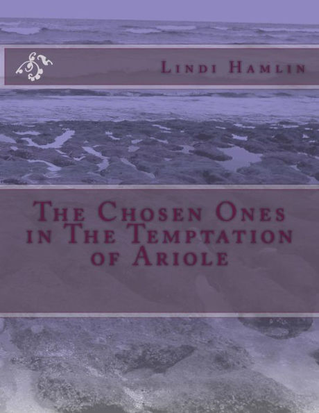 The Chosen Ones in The Temptation of Ariole