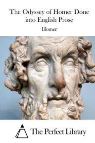 Title: The Odyssey of Homer Done into English Prose, Author: The Perfect Library