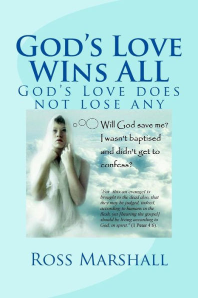 God's Love WIns ALL: God's Love does not loose any