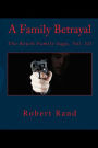 A Family Betrayal: The Rourk Family Saga, Vol. III