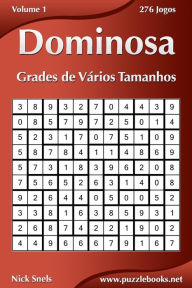 Title: Dominosa Grades de Vários Tamanhos - Volume 1 - 276 Jogos, Author: Nick Snels