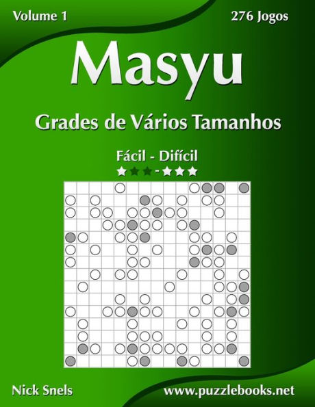 Masyu Grades de Vários Tamanhos - Fácil ao Difícil - Volume 1 - 276 Jogos