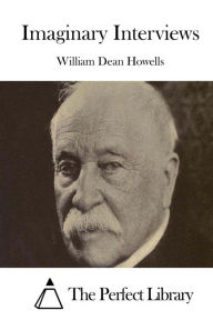 Title: Imaginary Interviews, Author: William Dean Howells