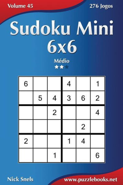 Sudoku Mini 6x6 - Médio - Volume 45 - 276 Jogos