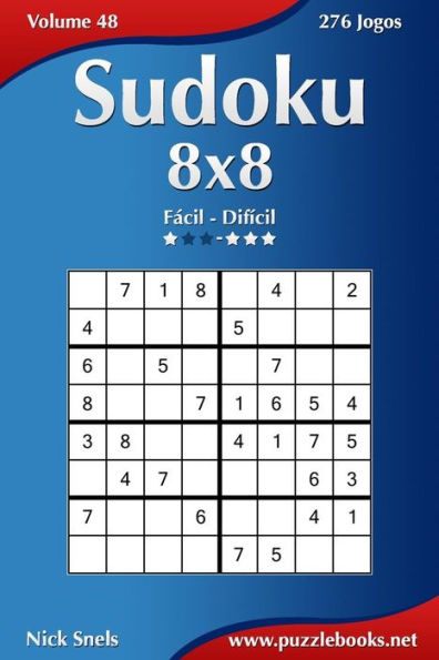 Sudoku 8x8 - Fácil ao Difícil - Volume 48 - 276 Jogos