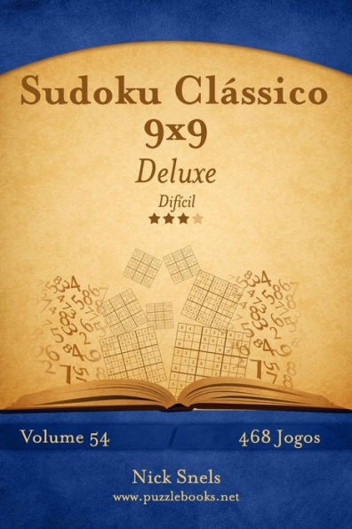 Sudoku Clássico 9x9 Deluxe - Difícil - Volume 54 - 468 Jogos