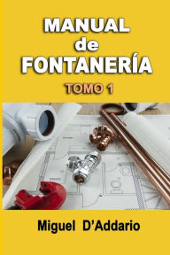 Title: Manual de fontanerÃ¯Â¿Â½a: Tomo 1, Author: Miguel D'Addario