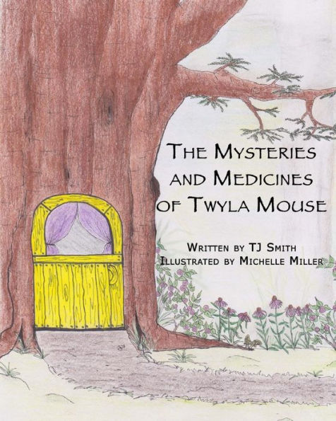 The Mysteries and Medicines of Twyla Mouse