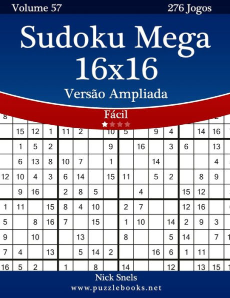 Sudoku Mega 16x16 VersÃ¯Â¿Â½o Ampliada - FÃ¯Â¿Â½cil - Volume 57 - 276 Jogos