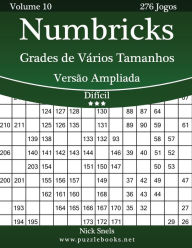 Title: Numbricks Grades de Vários Tamanhos Versão Ampliada - Difícil - Volume 10 - 276 Jogos, Author: Nick Snels