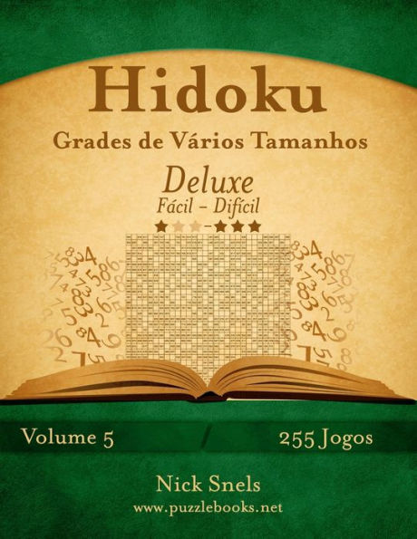 Hidoku Grades de Vários Tamanhos Deluxe - Fácil ao Difícil - Volume 5 - 255 Jogos