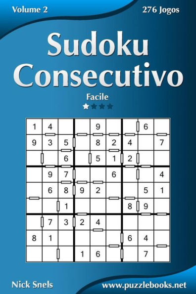 Sudoku Consecutivo - Fácil - Volume 2 - 276 Jogos