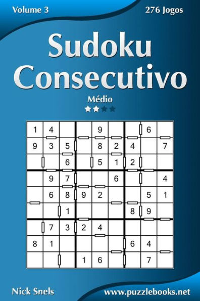 Sudoku Consecutivo - Médio - Volume 3 - 276 Jogos