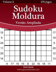 Title: Sudoku Moldura Versão Ampliada - Volume 2 - 276 Jogos, Author: Nick Snels