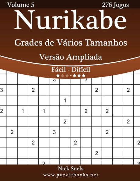 Nurikabe Grades de Vários Tamanhos Versão Ampliada - Fácil ao Difícil - Volume 5 - 276 Jogos