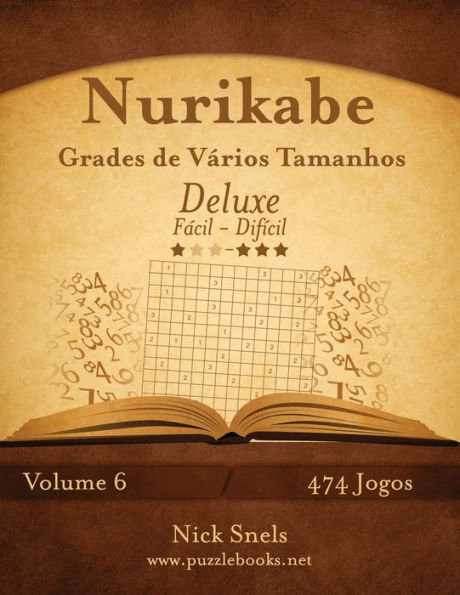 Nurikabe Grades de Vários Tamanhos Deluxe - Fácil ao Difícil - Volume 6 - 474 Jogos