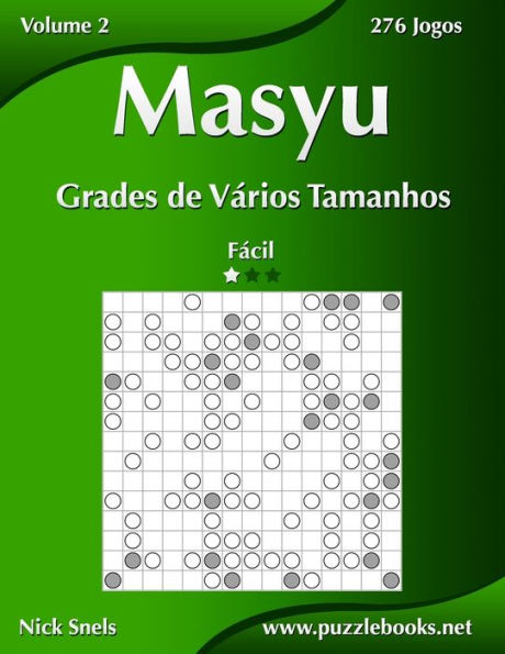 Masyu Grades de Vários Tamanhos - Fácil - Volume 2 - 276 Jogos