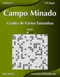 Title: Campo Minado Grades de Vários Tamanhos - Fácil - Volume 2 - 159 Jogos, Author: Nick Snels