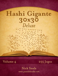 Title: Hashi Gigante 30x30 Deluxe - Volume 4 - 255 Jogos, Author: Nick Snels