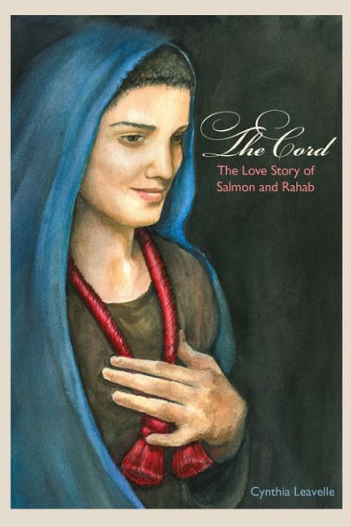 The Cord: The Love Story of Salmon and Rahab