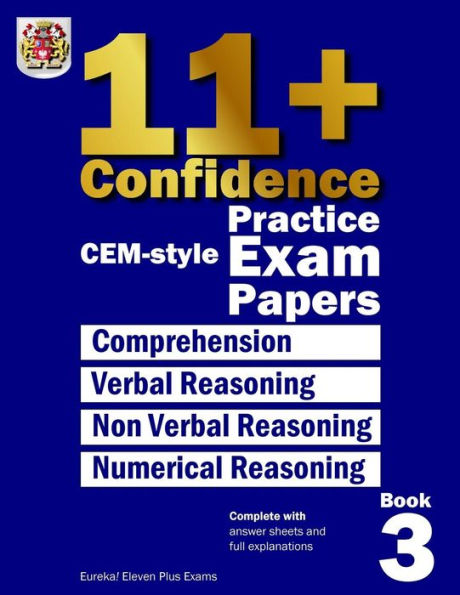 11+ Confidence: CEM-style Practice Exam Papers Book 3: Complete with answers and full explanations