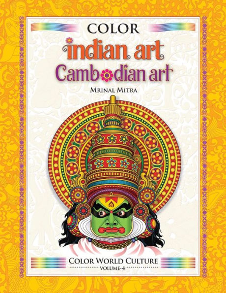 Color World Culture: Indian Art & Cambodian Art