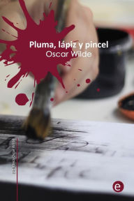 Title: Pluma, lï¿½piz y veneno, Author: Oscar Wilde