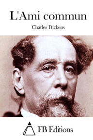Title: L'Ami commun, Author: Charles Dickens