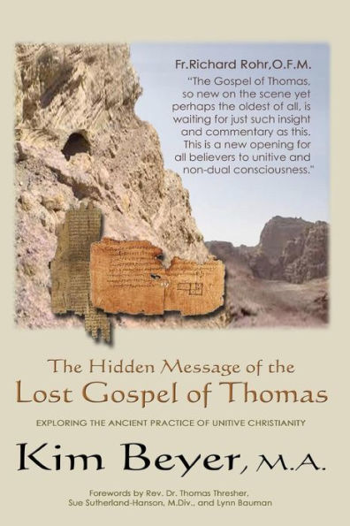 The Hidden Message of the Lost Gospel of Thomas: Exploring the Ancient Practice of Unitive Christianity