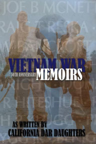 Title: Vietnam War Memoirs as Written by California DAR Daughters, Author: Sally J. Holcombe