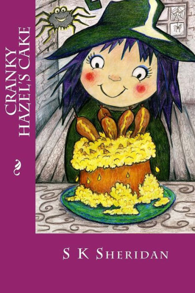 Cranky Hazel's Cake: Hilarious Story for 6 - 8 Year Olds