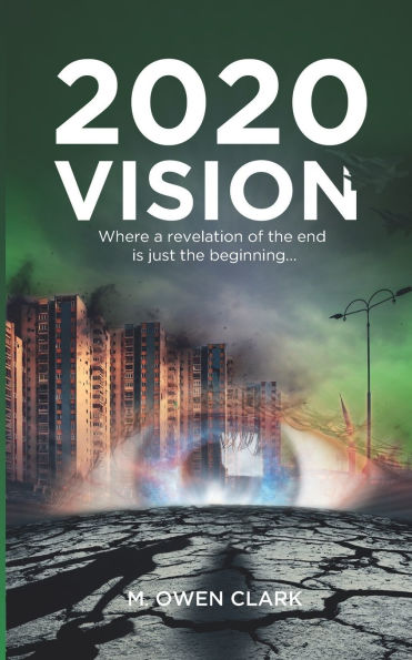 2020 Vision: Where a revelation of the end is just the beginning...